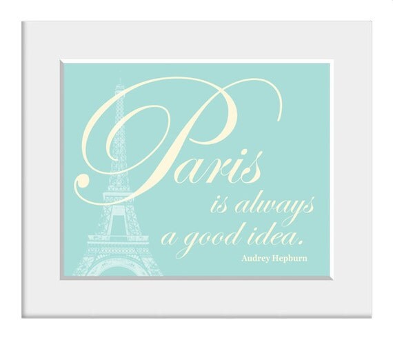 Audrey Hepburn Quote Paris French Print by printdesignstudio