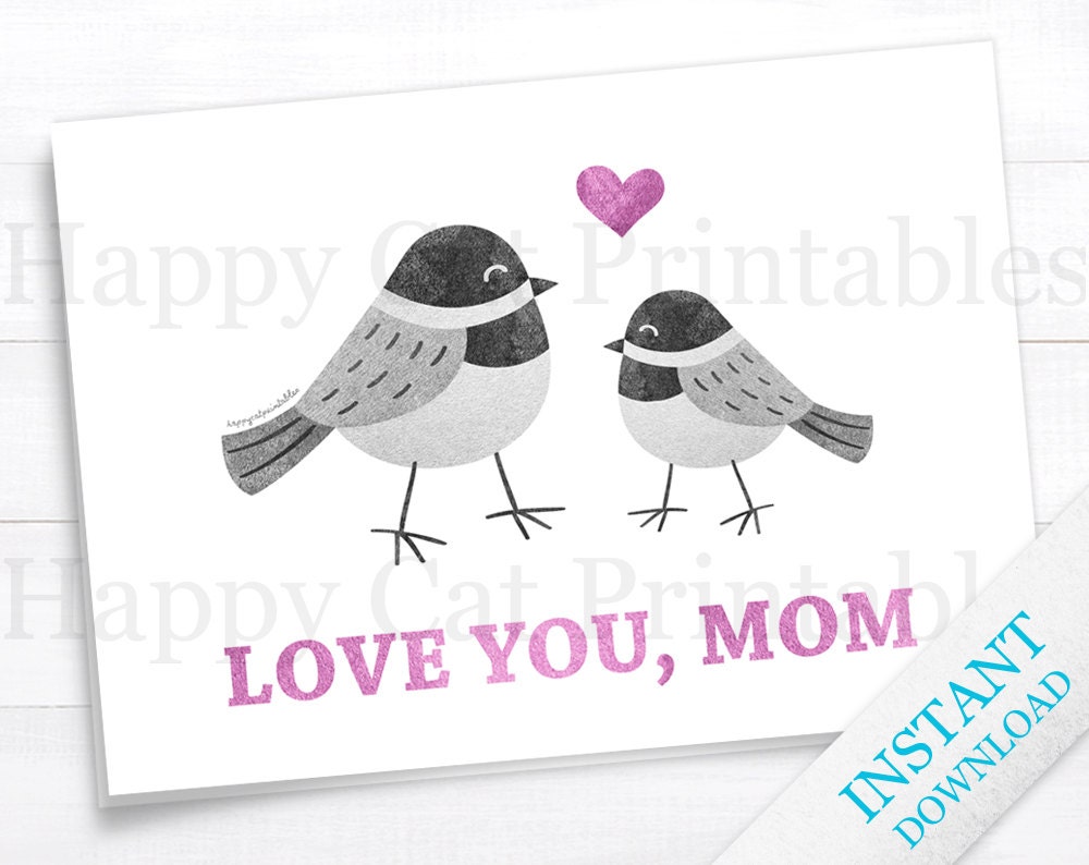 Mothers Day Card Gift for Mom Love You Printable Card Chickadee Bird Pink Gray Greeting Card DIY Digital Folded Blank Cute INSTANT DOWNLOAD - HappyCatPrintables