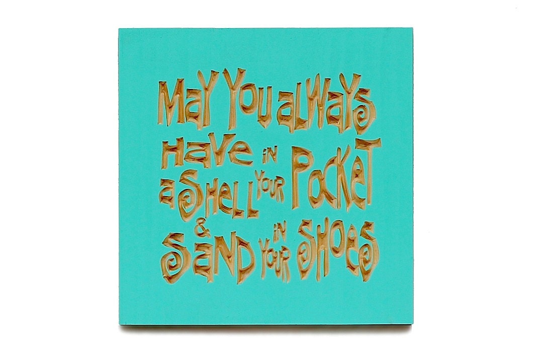 May you always have a shell in your pocket, wall hanging, carved wood sign, home decor.