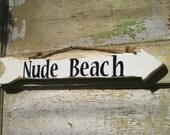 Nude Beach Sign Reclaimed Wood Arrow Rustic Wooden Sign Handmade Wood Sign Wooden Wall Art Cottage Beach Decor Salvaged Wood Art