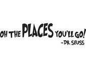 Dr. Seuss Oh the Places You'll Go Nursery Quote Decor Vinyl Lettering