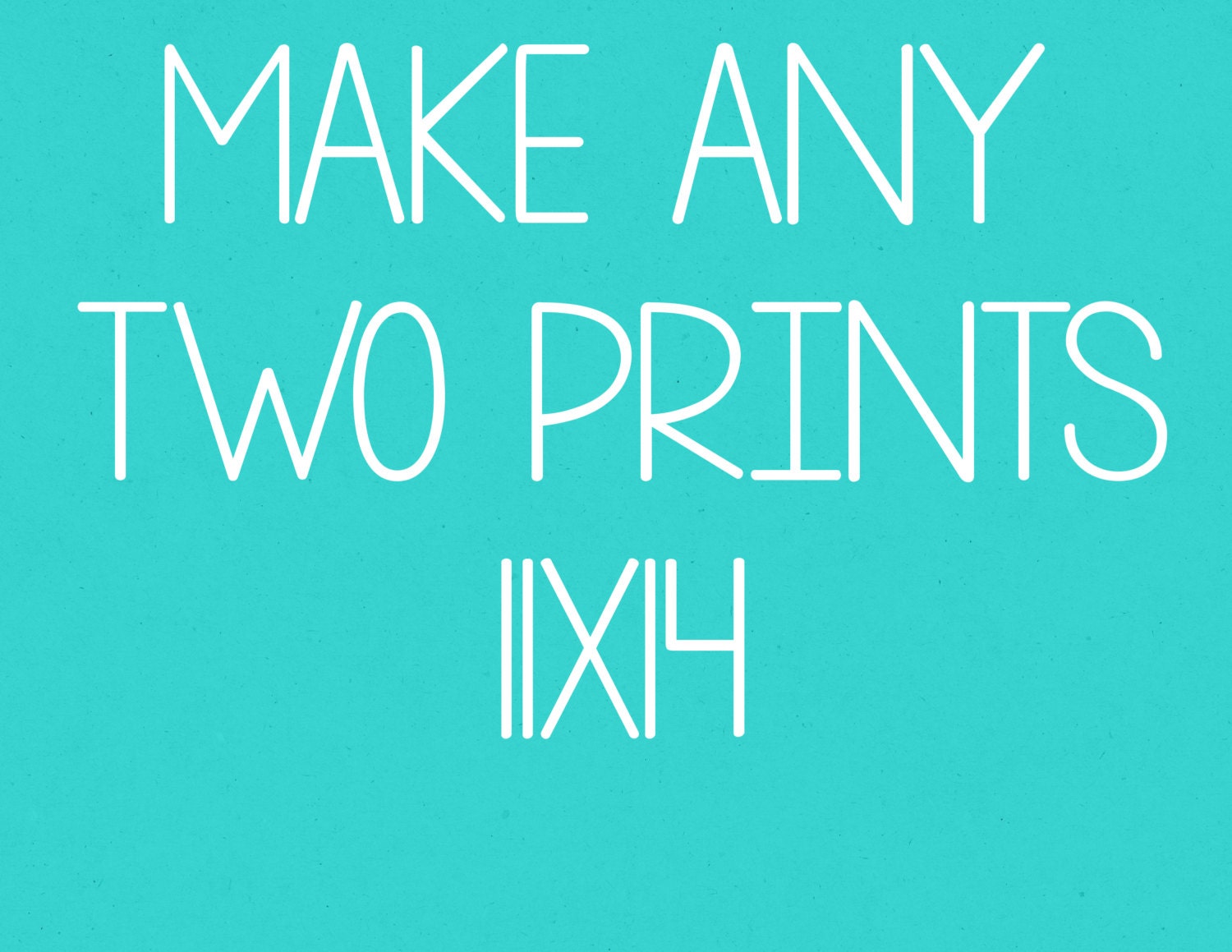 Make Any Two (2) Prints 11x14- Prints for Home- Wall Decor- Nursery Decor- Nursery Prints