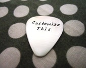 Personalized Guitar Pick - Cuztomize This- Hand Stamped Stainless Steel SHIPPED in 10-14 Days SHIPPING TIME 3-5 Days