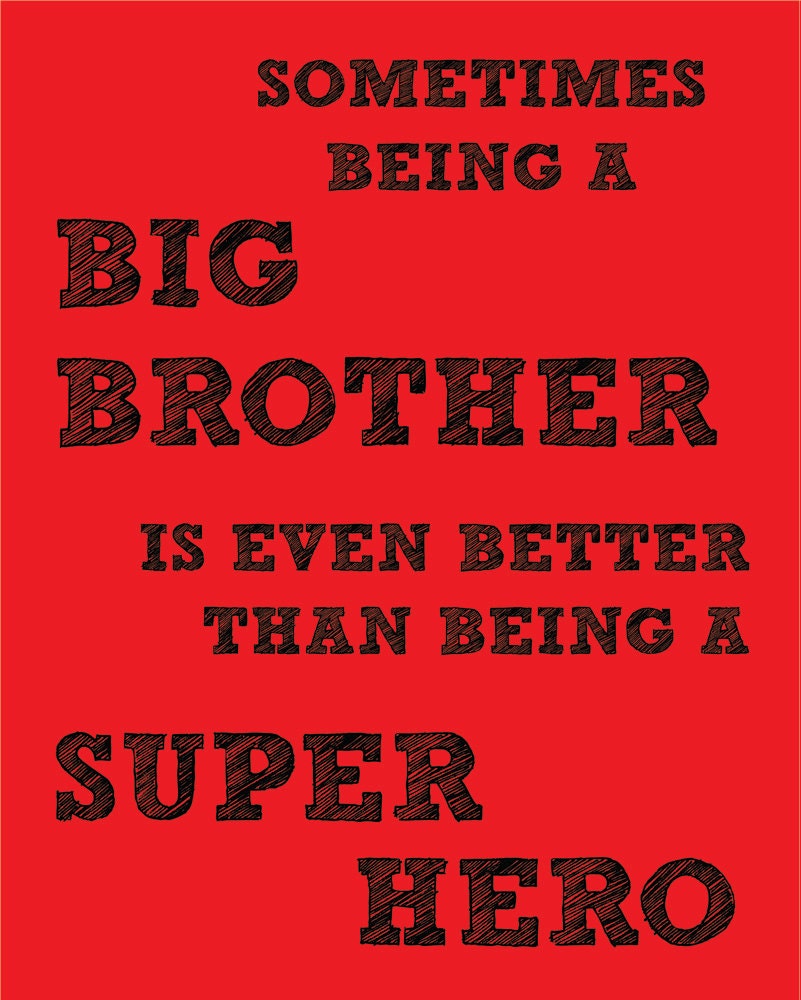 Sometimes Being a Big Brother is Even Better than Being a Superhero Printable Wall Art