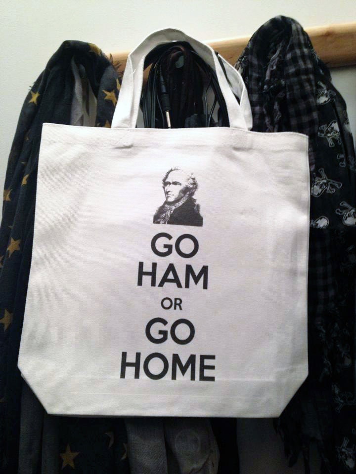 Alexander Hamilton "Go ham or go home" quote inspired tote bag