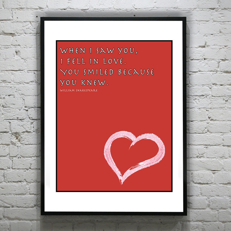 William Shakespeare Romantic Quote When I saw you I fell in love You smiled because you knew Art Print Poster 11 X 14