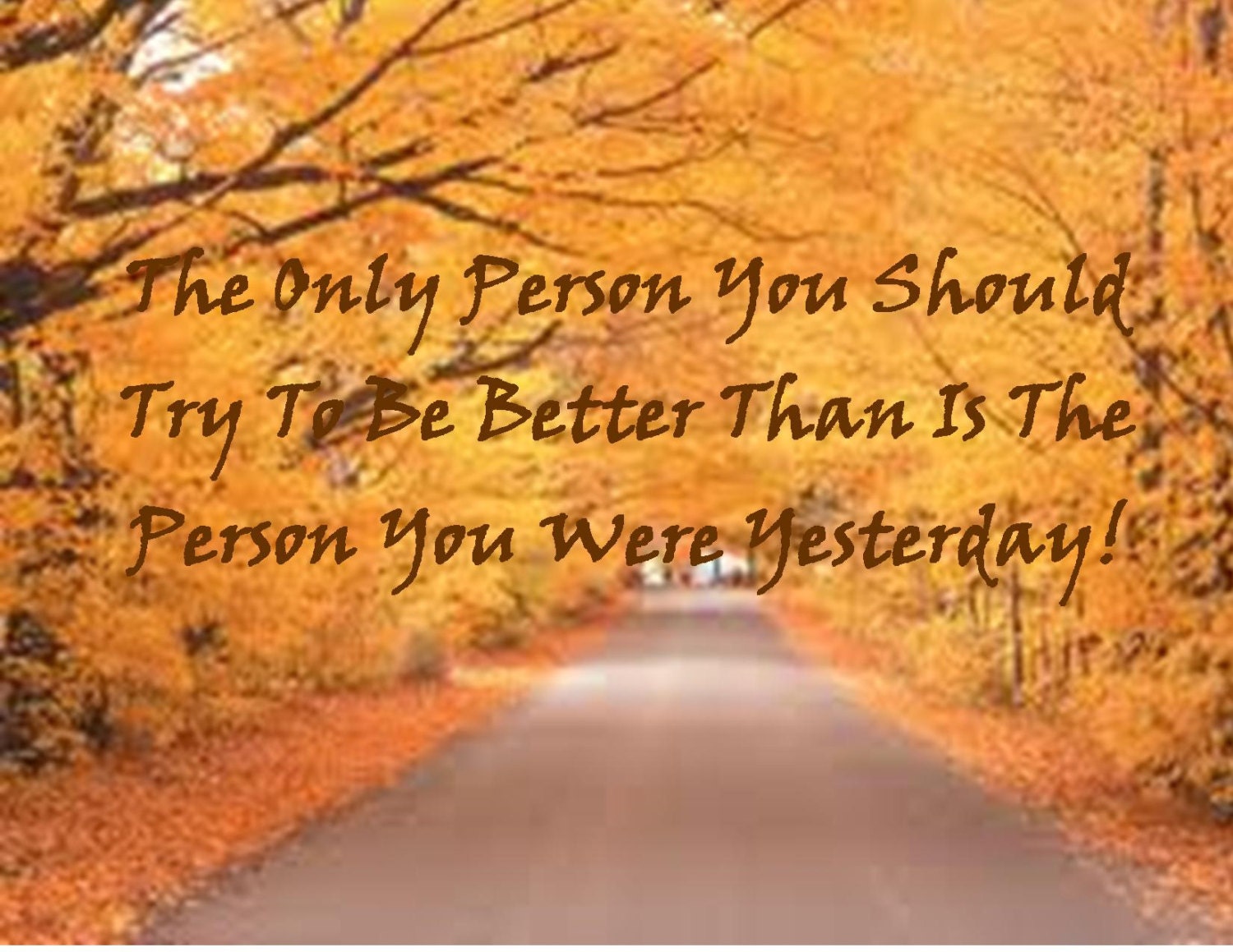 The Only Person You Should Try To Be Better Than Is The Person You Were Yesterday Poster, Inspirational Poster, Inspirational Words