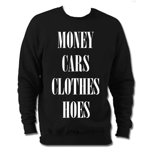 Money Hoes Cars And Clothes
