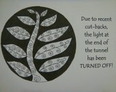 Humor Hope Inspirational Recovery Sarcasm Black & White 5X7 Framed Art Quote - The Light at the End of the Tunnel has been turned off