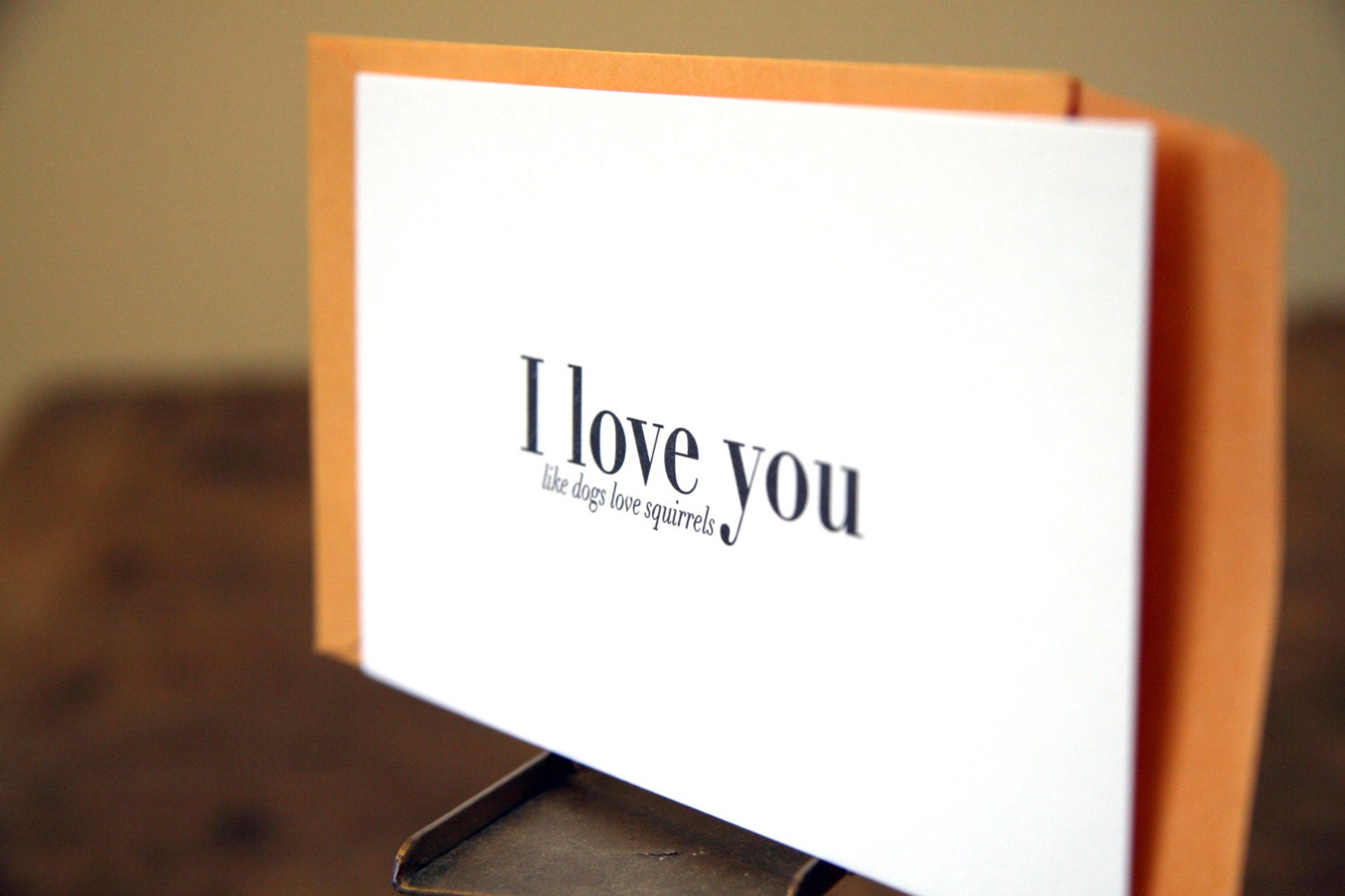 I love you... like dogs love squirrels: Letterpress Flat Card & Envelope (1ct)