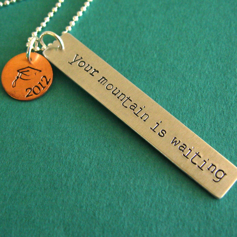 Graduation Necklace - Your Mountain is Waiting - Hand Stamped Graduation Jewelry