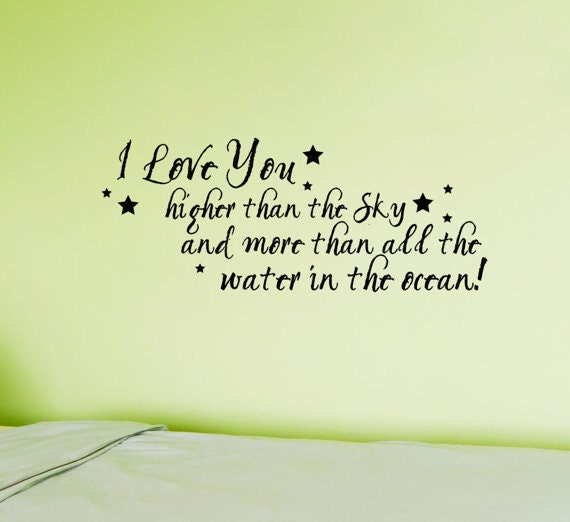 I Love you higher than the sky and more than all the waters in the ocean Vinyl Wall Decal Words