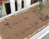 Burlap Table Runner - "I Sing Because I'm Happy I sing because I'm Free" Sparrows and Picket Fence - Country Chic - Farmhouse
