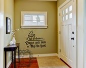 Life Is Full Of Choices......Vinyl Decal