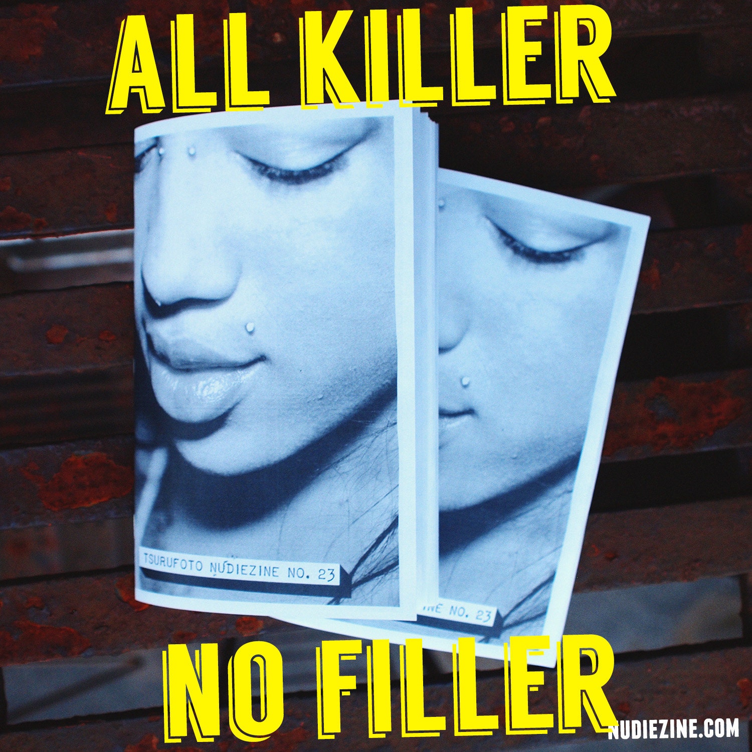 NUDIEZINE Issue No. 23 - All Killer And No Filler - MATURE
