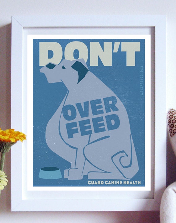 Pet Care Poster Print, Dog Art, Fine Art Print - Don't Over Feed Original Illustration - 11x14 Poster Print