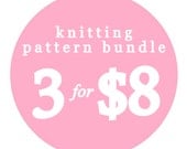 Any 3 knitting patterns for 8 dollars ... Spring Special offers