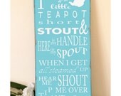 I'm a Little Teapot - Personlized  Typography Word Art- Beautiful Nursery or Playroom Sign