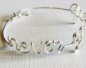 Never Give Up, Wire Script Bangle