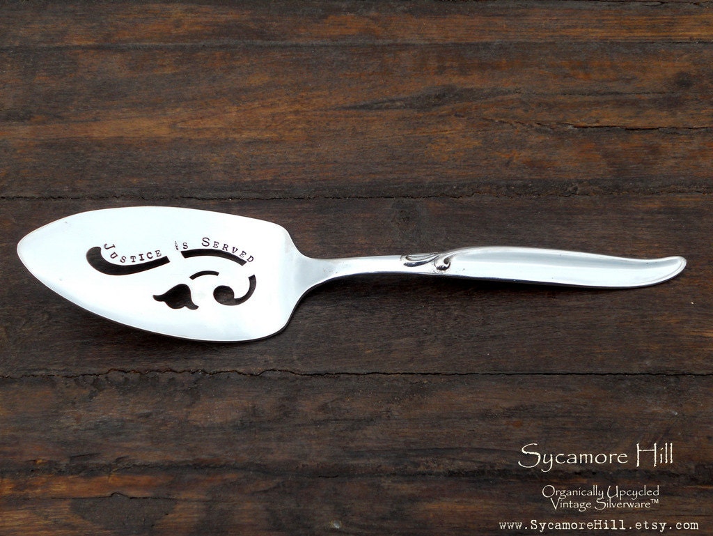 Justice is Served (TM)  - Dessert Server - Upcycled, Hand Stamped Vintage Silverware by Sycamore Hill