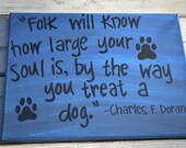 By the Way You Treat a Dog Quote on 11x14 Canvas