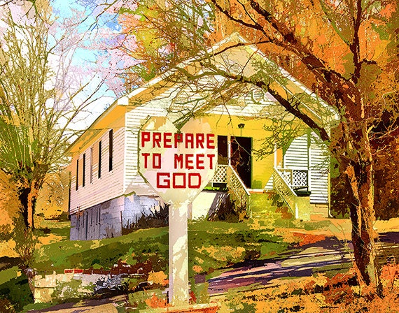 Prepare to Meet God - SOUTHERN church sign - Appalachian- brown yellow green- Blue Ridge Mtns -matted 5x7 original digital painting