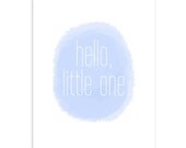 Hello Little One - Art Print Giclee - Baby Blue - Nursery Kids - Watercolor Style - Choose from 8 x 10" or A4 size
