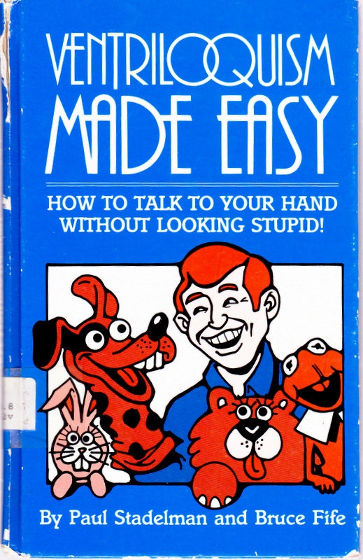 vintage DIY hobby book Ventriloquism Made Easy, simple instructions and beginner routines, very user friendly, fun skill for parties