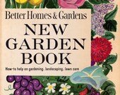 Better Homes and Gardens New Garden Book - How-to Help on Gardening, Landscaping, Lawn Care