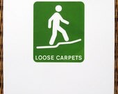 Warning Sign - Loose Carpets - limited edition screenprint