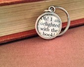 Jane Austen Northanger Abbey Antiqued Silver Book Page Literature Keychain Key Ring Book Quote Oh I am delighted with the book