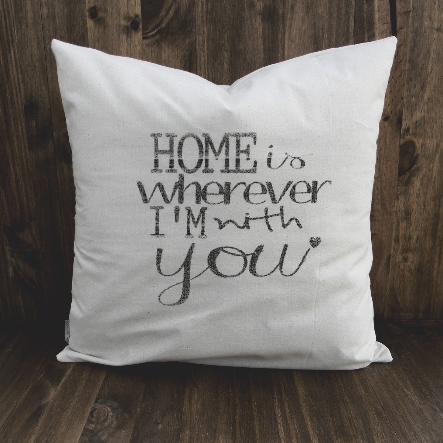 Home Is Wherever I'm With You 16 x 16 Pillow by ParrisChicBoutique
