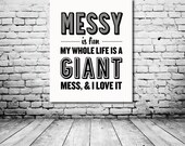 Typography Print, Quote Print, Parks and Rec, Andy Dwyer, Tv Quote, Black White, Wall Decor, Type Poster - Giant Mess (8x10)
