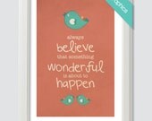 Quote - A4 Wall Print - Always believe that something wonderful