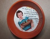 Ring Coin Pin Holder OOAK Saucer Dish Kitsch 50's Collage Girlfriends Housewife Salad Bowl Drinks