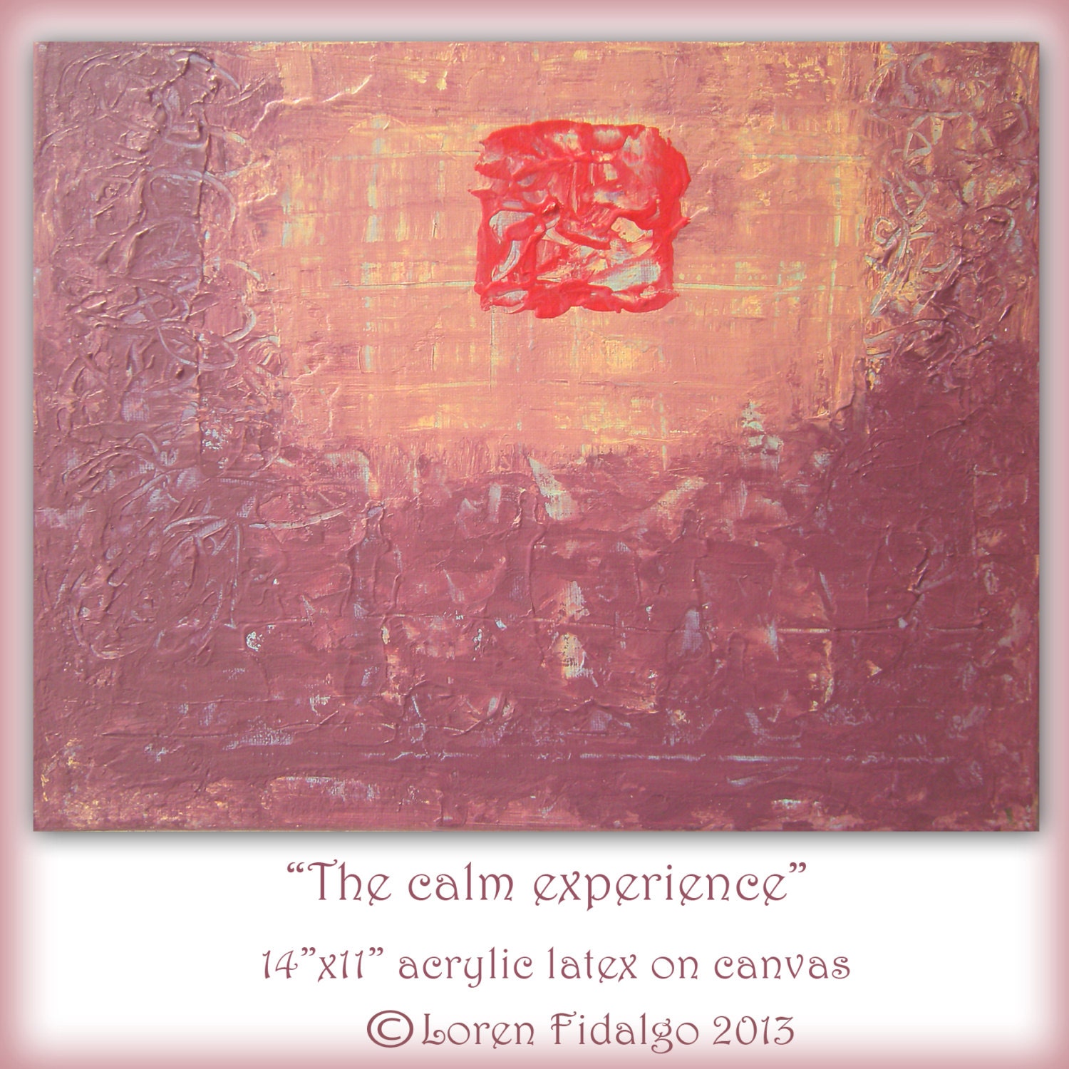 Original Modern abstract painting 11 x14 acrylic latex on canvas The calm experience red yellow brown purple blue green Loren Fidalgo
