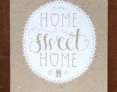 Home Sweet Home, screenprinted gift card, handprinted, recycled paper, housewarming card, welcome home card, white on recycled brown