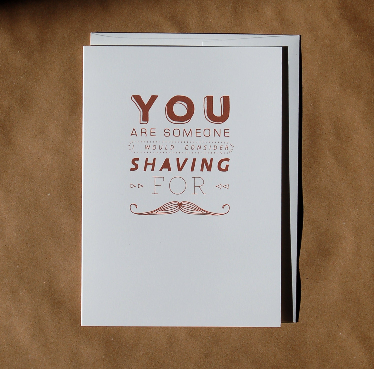 Funny Mustache Card // I Would Consider Shaving