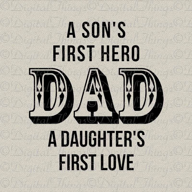 Fathers Day Dad Sons Hero Daughters First Love By Digitalthings