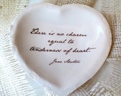 There is no charm equal to tenderness of heart - Jane Austen . Quote . Handmade Ceramic . Ring Dish . Heart