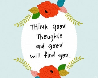 drawing floral art print, illustration, quote, roses, flowers, inspirational - Good Will Find You