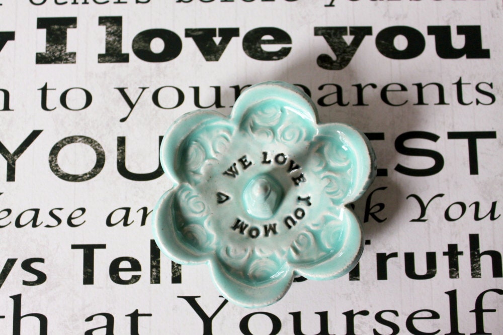 We Love You Mom Keepsake Ring Dish, Ready to Ship, Gift for Mom