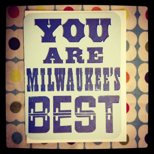 you are milwaukees best letterpress printed card