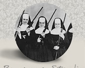 Nuns with Guns - PINBACK BUTTON - 1.25 inch round