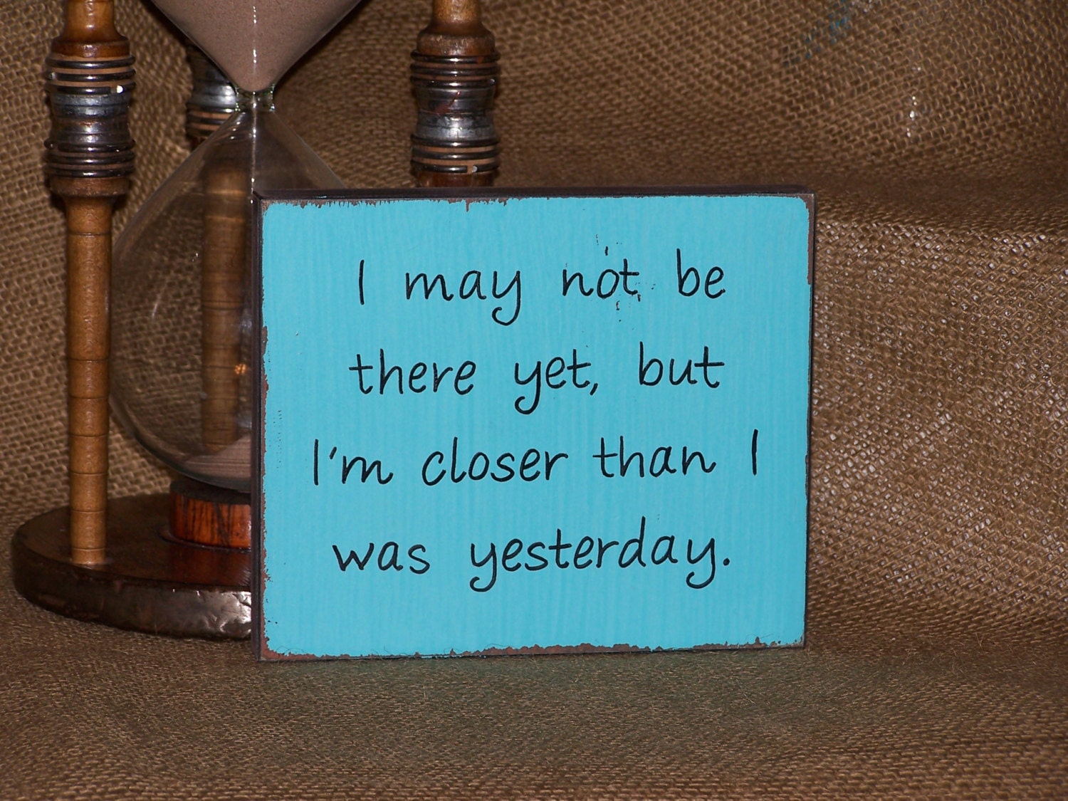 Home Decor Wood Sign, Minimalistic, Country Cottage, Inspirational, May Not Be There Yet Quote, Encouraging Signage, Turquoise