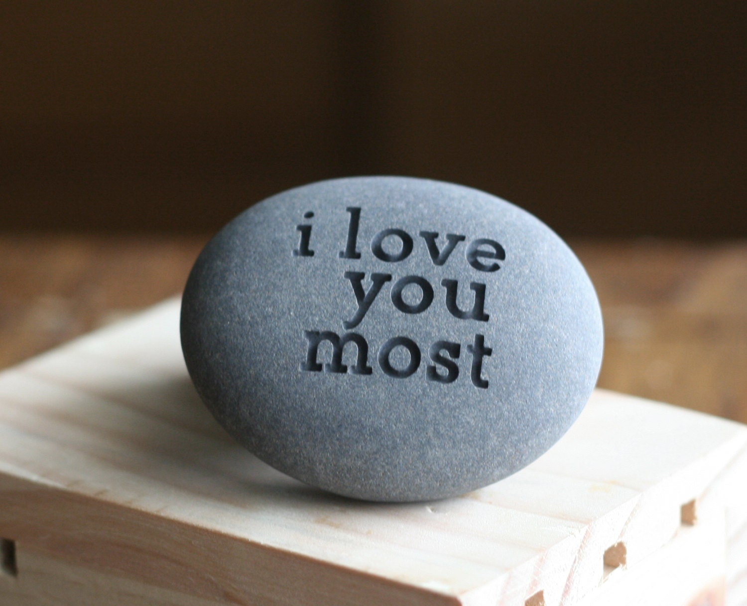 I love you most - engraved stone ready to ship