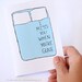 I Miss You  Card. I Miss You When You're Gone. Light Blue, Robin's Egg Blue, White. Folded Card.