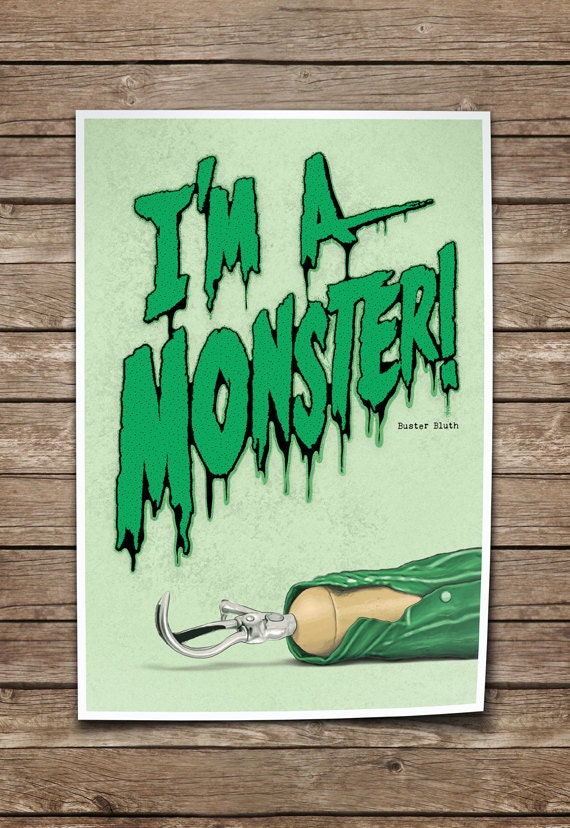 Arrested Development Print. Quote Typography Poster. I'm a Monster. Buster Bluth