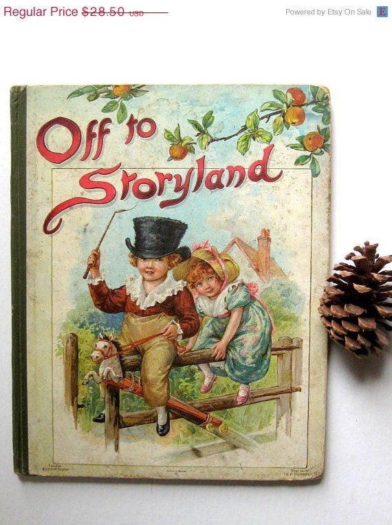 Pickers Sale. Vintage Gorgeous Childrens Story Book, 1800s, Off to Storyland, by Ernest Nister