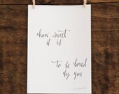How Sweet It Is- 5 x 7 Print